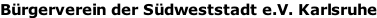 Bürgerverein der Südweststadt e.V. Karlsruhe