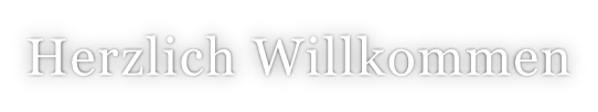 Herzlich Willkommen